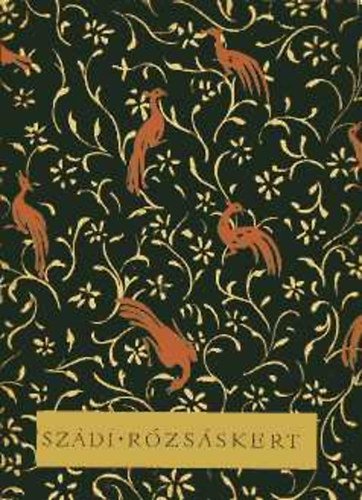 Seikh Muszliheddin Sz�di - R�zs�skert