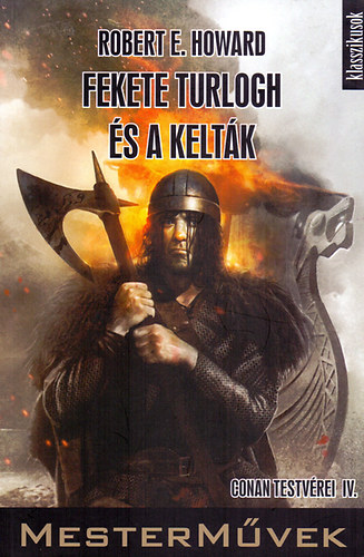 Robert E. Howard - FEKETE TURLOGH ÉS A KELTÁK