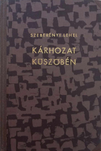 Szeberényi Lehel - Kárhozat Küszöbén