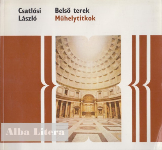 Csatlsi Lszl - Bels terek - mhelytitkok