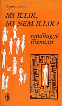 Gyenes Istvn - Mi illik, mi nem illik?