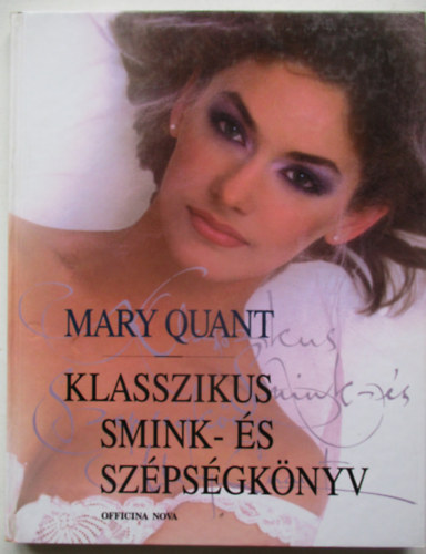 Mary Quant - Klasszikus smink- �s sz�ps�gk�nyv