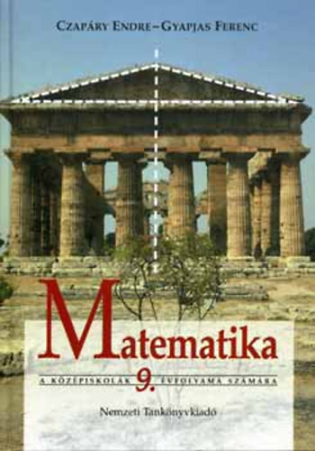 Czap�ry Endre; Gyapjas Ferenc - Matematika a k�z�piskol�k 9. �vfolyama sz�m�ra