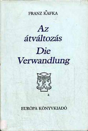 Franz Kafka - Az �tv�ltoz�s - Die Verwandlung (k�tnyelv�)