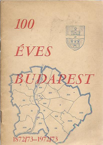 100 éves Budapest - 1872/73 - 1972/73