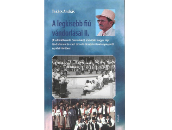 Dr. Takcs Andrs - A legkisebb fi vndorlsai II. - dediklt