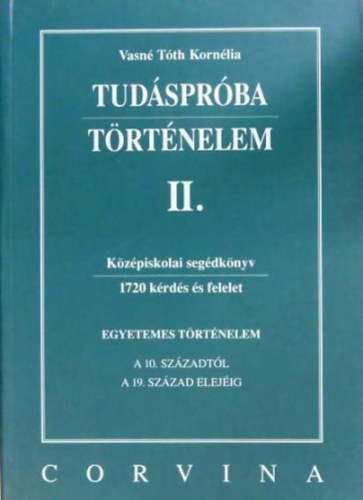 Vasné Tóth Kornélia - Tudáspróba- Történelem II.
