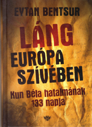 Eytan Bentsur - Lng Eurpa szvben - Kun Bla hatalmnak 133 napja