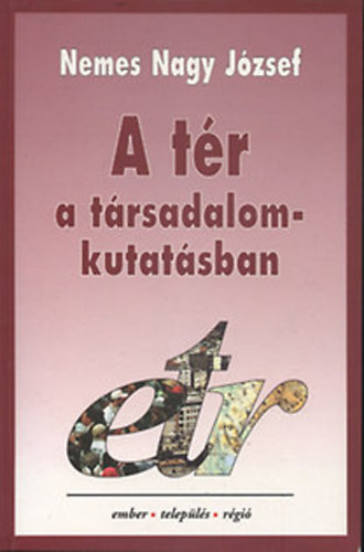 Nemes Nagy József - A tér a társadalomkutatásban