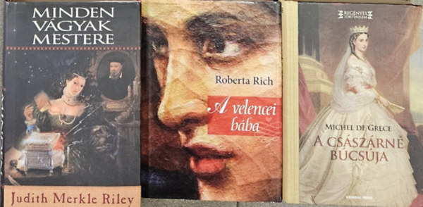 Judith Merkle Riley, Michel de Grece - 3 db romantikus trtnelmi regny: A velencei bba + Minden vgyak mestere + A csszrn bcsja