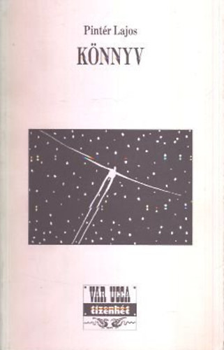 Pint�r Lajos - K�nnyv - Essz�k, vallom�sok (dedik�lt)