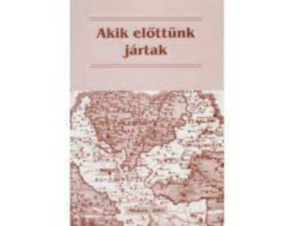 Benke Gyrgy - Akik elttnk jrtak