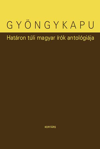 Fekete Vince (szerk.) - Gyngykapu - Hatron tli magyar rk antolgija