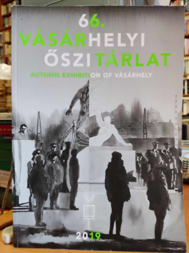 Mikls Pter - 66. Vsrhelyi szi trlat - Autumn Exhibition of Vsrhely