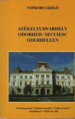 Vofkori Lszl - Szkelyudvarhely-Odorheiu Secuiesc-Oderhellen