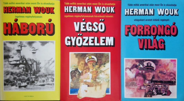 Herman Wouk - Háború / Végső győzelem / Forrongó világ