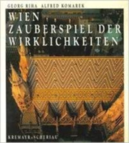 Georg Riha, Alfred Komarek - Wien zauberspiel der wirklichkeiten