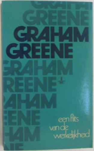 Graham Greene - Een flits van de werkelijkheid (holland nyelvű kiadvány)