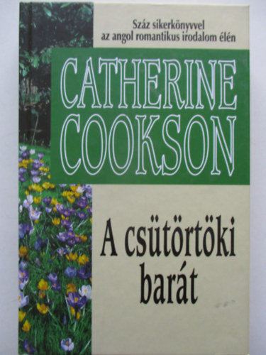 Catherine Cookson - A csütörtöki barát