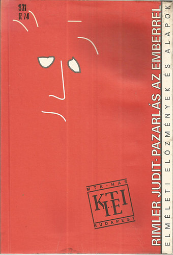 Rimler Judit - Pazarlás az emberrel - elméleti előzmények és alapok