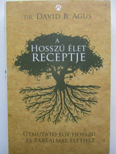 Dr. David B. Agus, Kristin Loberg - A hossz let receptje