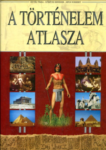 Hevr T.-Kmves B.-Sipos N. - A trtnelem atlasza