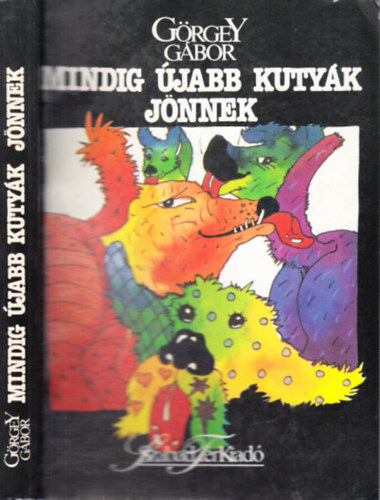 G�rgey G�bor - Mindig �jabb kuty�k j�nnek (dedik�lt)