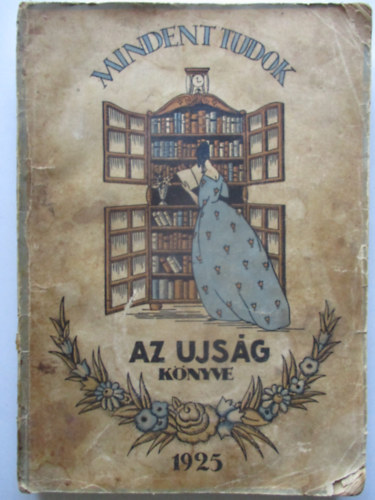 Dick B�dog (szerk.) - Mindent tudok - Az ujs�g k�nyve 1924