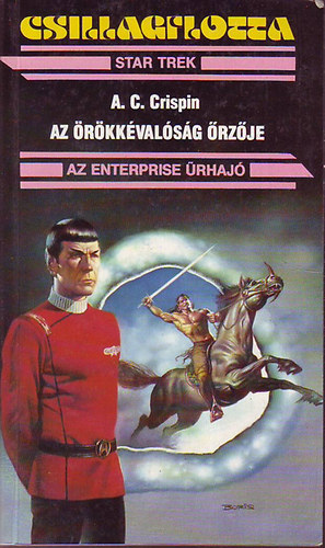 A. C. Crispin, Gspr Andrs (ford.) - Az rkkvalsg rzje - csillagflotta (Star Trek: az enterprise rhaj)
