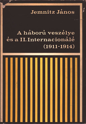 Jemnitz János - A háború veszélye és a II. Internacionálé (1911-1914)