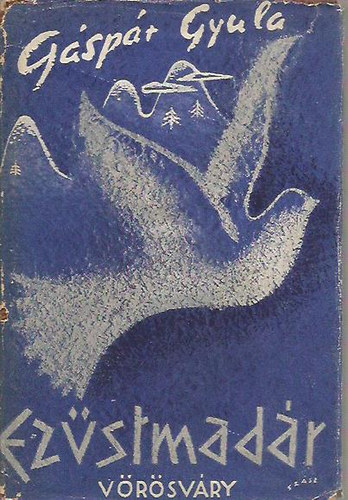 Gáspár Gyula - Ezüstmadár