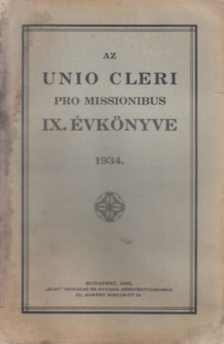 Az Unio Cleri pro missionibus IX. �vk�nyve 1934.