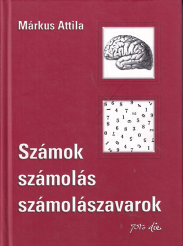 Márkus Attila - Számok, számolás, számolászavarok