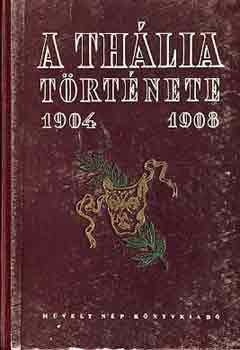 Katona Ferenc-D�nes Tibor - A Th�lia t�rt�nete 1904-1908