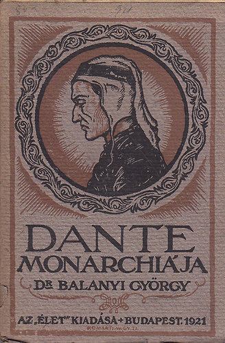 Dr. Balanyi Gyrgy (ford) - Dante monarchija