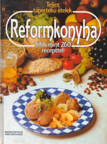 Molnr-Janky-Szaszovszkyn fordtsa - Teljes tprtk telek - Reformkonyha - Tbb mint 260 recepttel