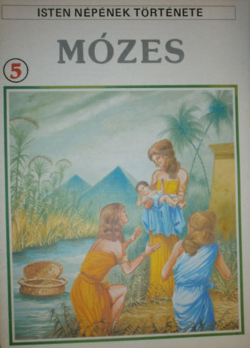 Mzes I-III. (A Biblia kpregnyben / Isten npnek trtnete)