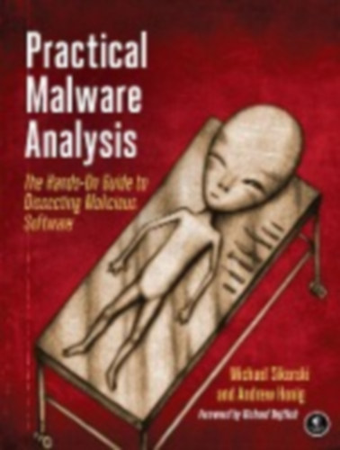 Michael Sikorski, Andrew Honig - Practical Malware Analysis: The Hands-On Guide to Dissecting Malicious Software