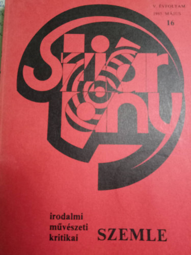 Sziv�rv�ny, irodalmi, m�v�szeti �s kritikai szemle V. �vfolyam 1985/5.