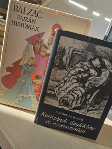 Honor� de Balzac - Pajz�n hist�ri�k + Kurtiz�nok t�nd�kl�se �s nyomor�s�ga (2 k�nyv egy�tt)