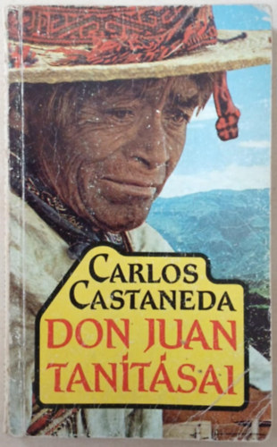 Carlos Castaneda - Don Juan tanításai