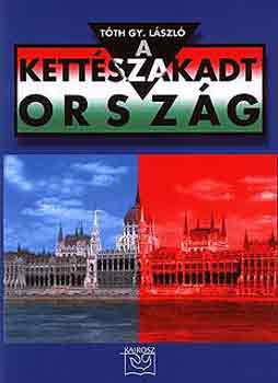 Tth Gy. Lszl - A kettszakadt orszg