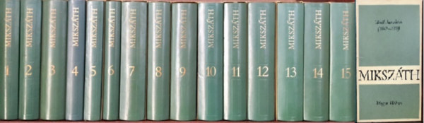 Miksz�th K�lm�n - Miksz�th K�lm�n m�vei I-XV.