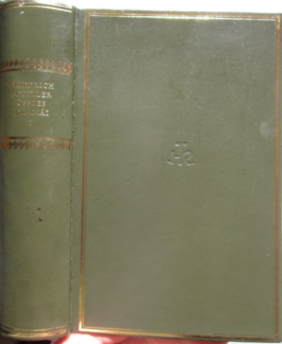 Friedrich Schiller - Friedrich Schiller sszes drmi I.