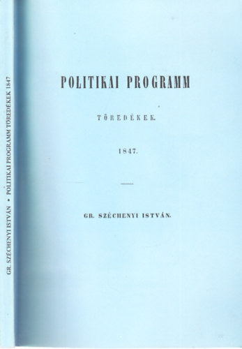 gróf Széchenyi István - Politikai programm töredékek (hasonmás kiadás)