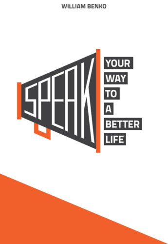 Benk Vilmos (William Benko) - Speak Your Way to A Better Life