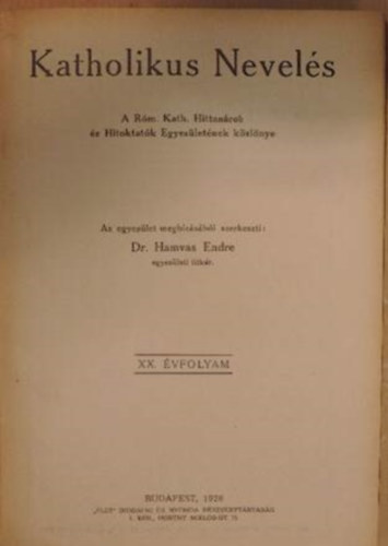 Dr. Hamvas Endre, Dr. Gigler Károly (szerk.) - Katholikus Nevelés 1928. január-december