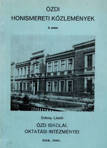 Nincs - Ózdi Honismereti Közlemények 2. sz.: Ózd iskolái, oktatási intézményei