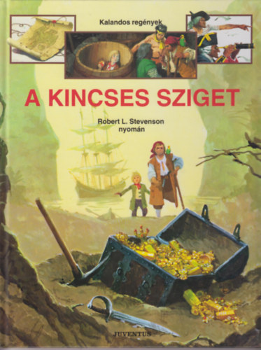 Robert L. Stevenson - Kalandos regnyek- A kincses sziget