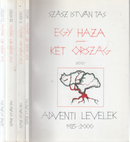 Sz�sz Istv�n Tas - Egy haza - k�t orsz�g I-IV. (A III. �s IV. k�tet dedik�lt)